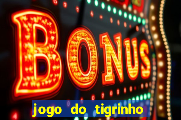 jogo do tigrinho com deposito de 5 reais